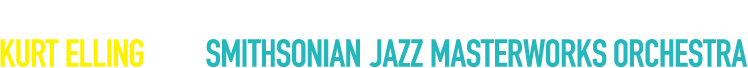 Jazz Across Borders World Tour Kurt Elling with Smithsonian Jazz Masterworks Orchestra　カート・エリング with スミソニアン・ジャズ・マスターワークス・オーケストラ